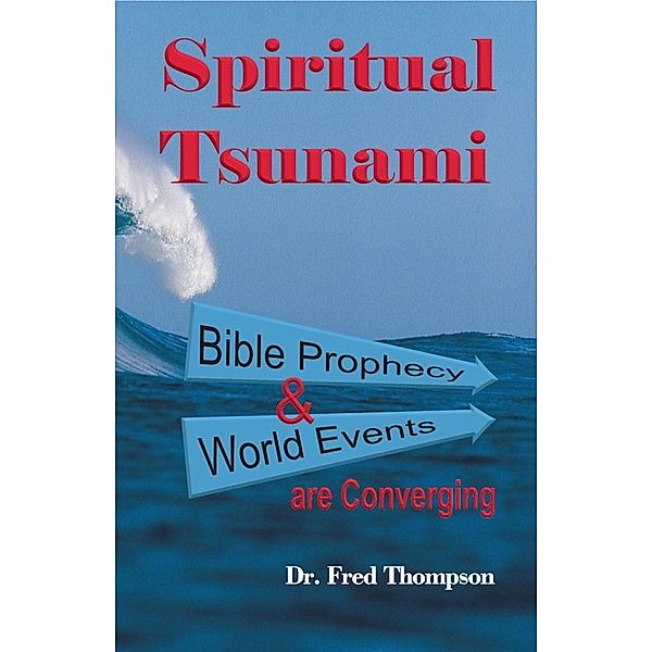 Spiritual Tsunami, Dr. Fred Thompson
