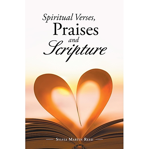 Spiritual Verses, Praises and Scripture, Sylvia Martin Reed