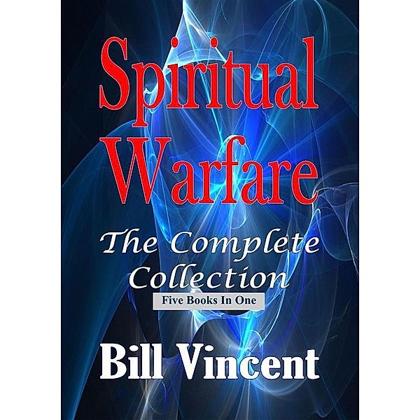 Spiritual Warfare, Bill Vincent