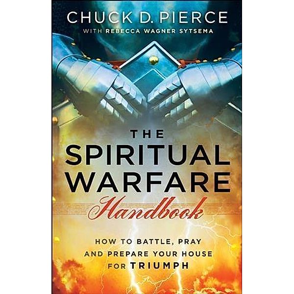 Spiritual Warfare Handbook, Chuck D. Pierce