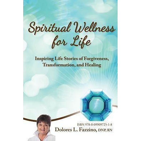 Spiritual Wellness for Life, Dnp Fazzino