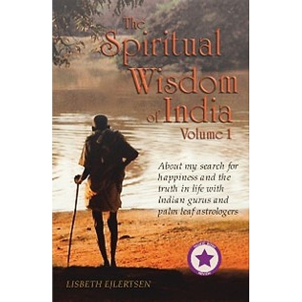 Spiritual Wisdom of India, Volume I, Lisbeth Ejlertsen