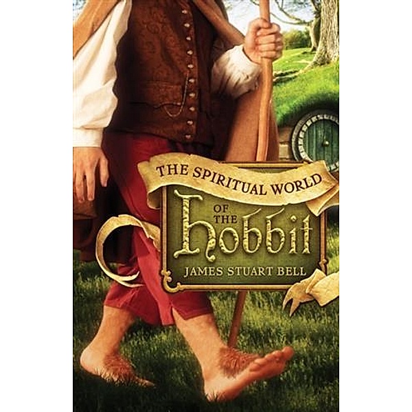 Spiritual World of the Hobbit, James Stuart Bell