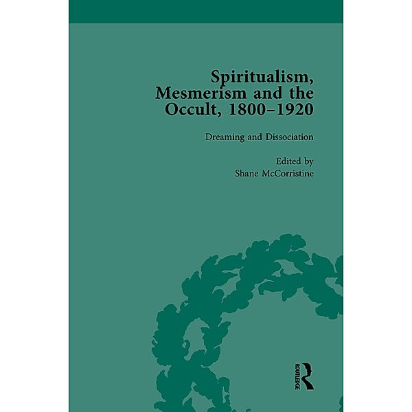 Spiritualism, Mesmerism and the Occult, 1800-1920 Vol 5, Shane McCorristine