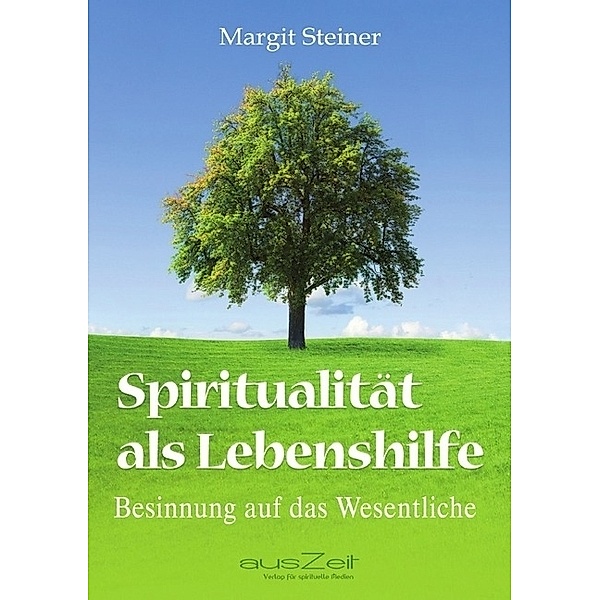Spiritualität als Lebenshilfe, Margit Steiner