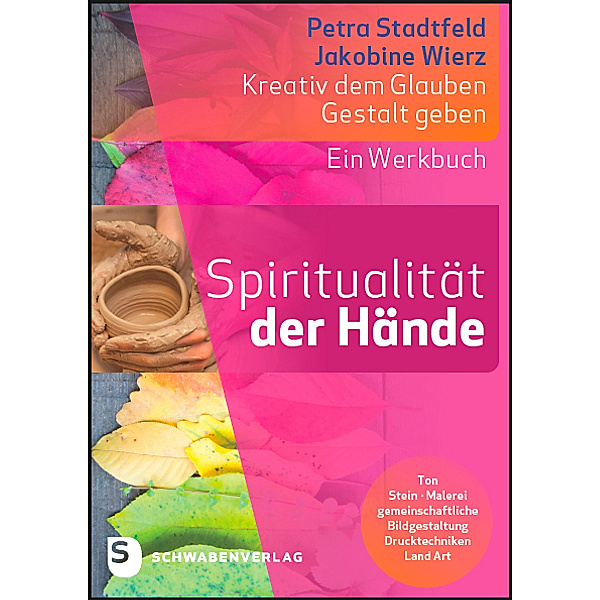 Spiritualität der Hände, Petra Stadtfeld, Jakobine Wierz