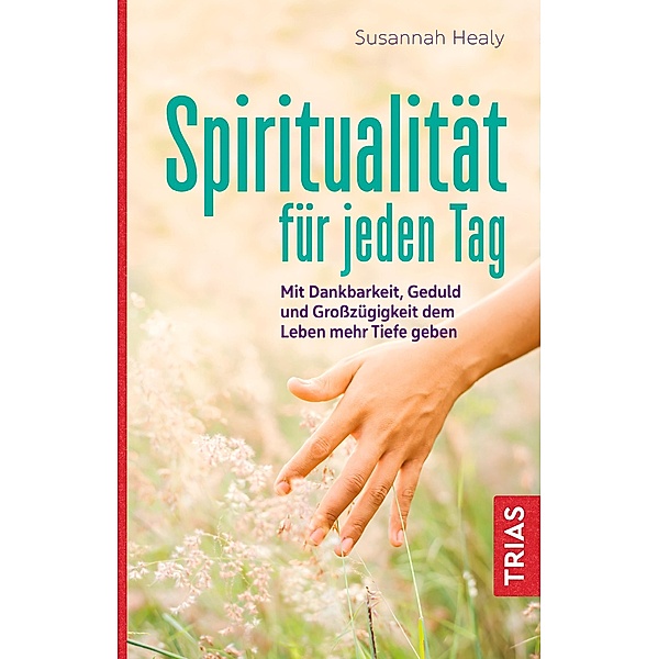 Spiritualität für jeden Tag, Susannah Healy