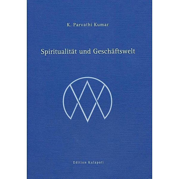 Spiritualität und Geschäftswelt, K. P. Kumar