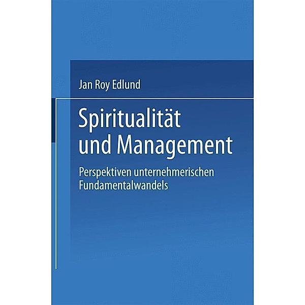 Spiritualität und Management, Jan R. Edlund