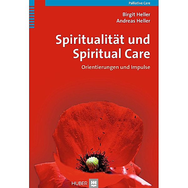 Spiritualität und Spiritual Care, Birgit Heller, Andreas Heller