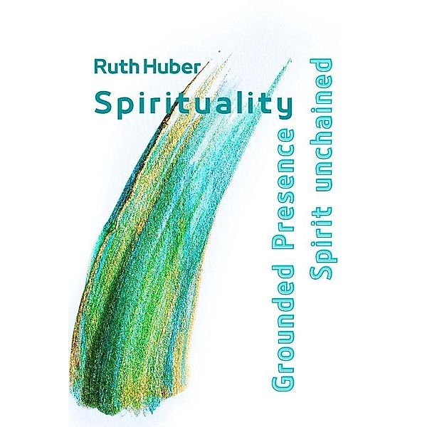 Spirituality, Ruth Huber