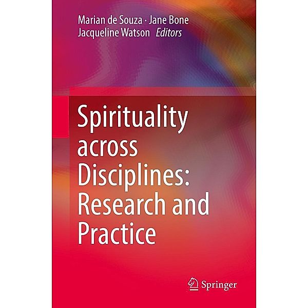 Spirituality across Disciplines: Research and Practice: