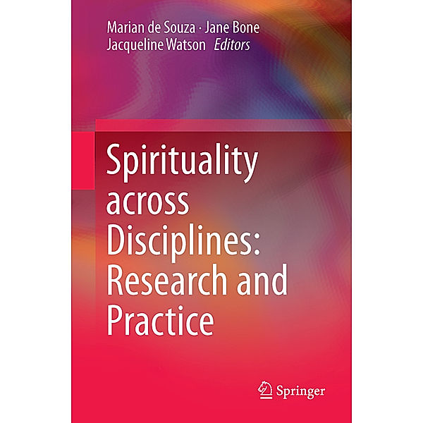 Spirituality across Disciplines: Research and Practice