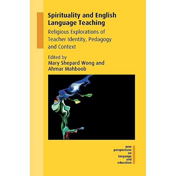 Spirituality and English Language Teaching / New Perspectives on Language and Education Bd.60