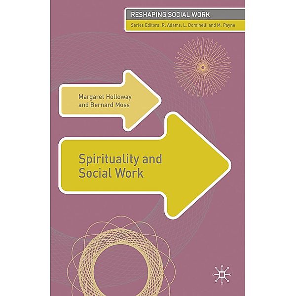 Spirituality and Social Work, Margaret Holloway, Bernard Moss