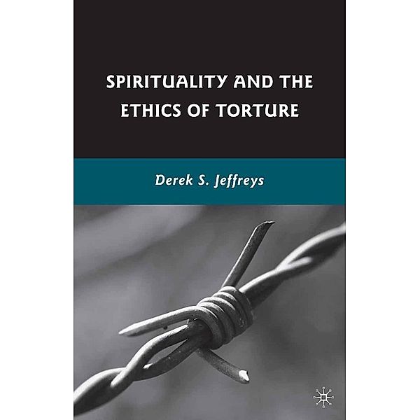 Spirituality and the Ethics of Torture, D. Jeffreys