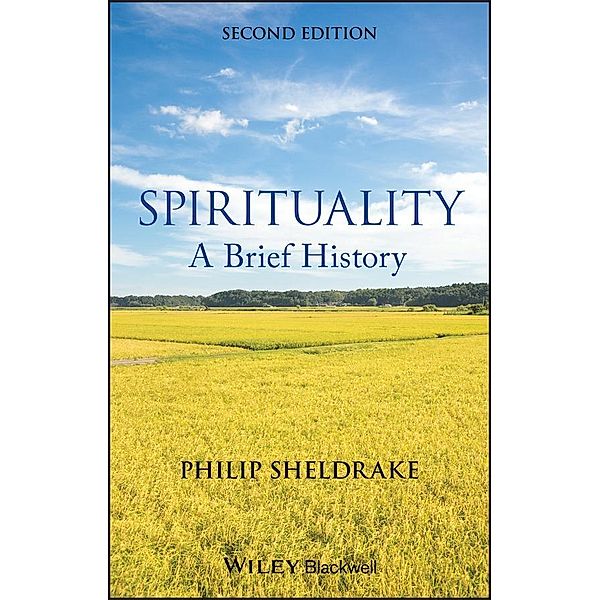 Spirituality / Blackwell Brief Histories of Religion, Philip Sheldrake