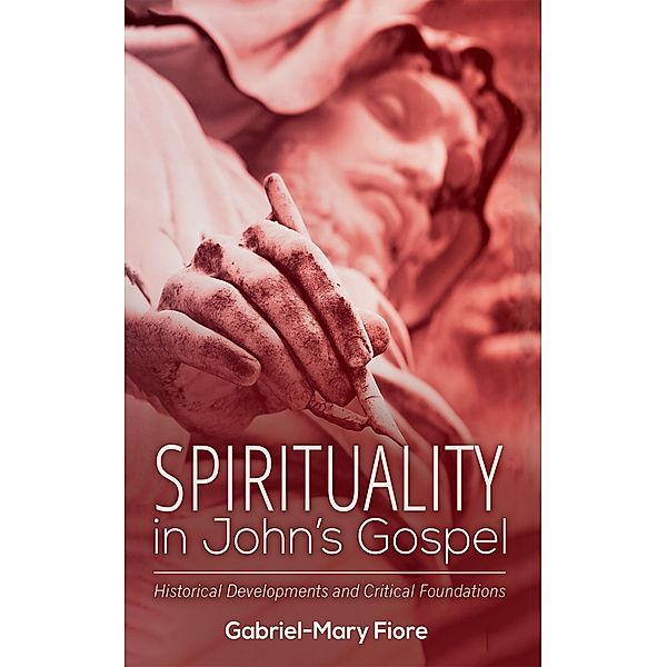 Spirituality in John's Gospel, Gabriel-Mary Csj Fiore