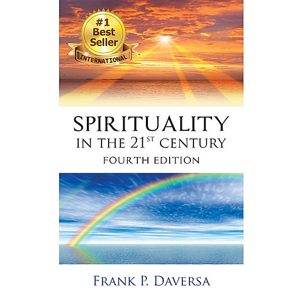 Spirituality in the 21St Century, Frank P. Daversa