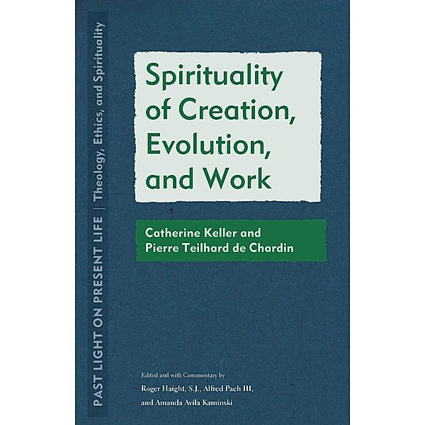 Spirituality of Creation, Evolution, and Work