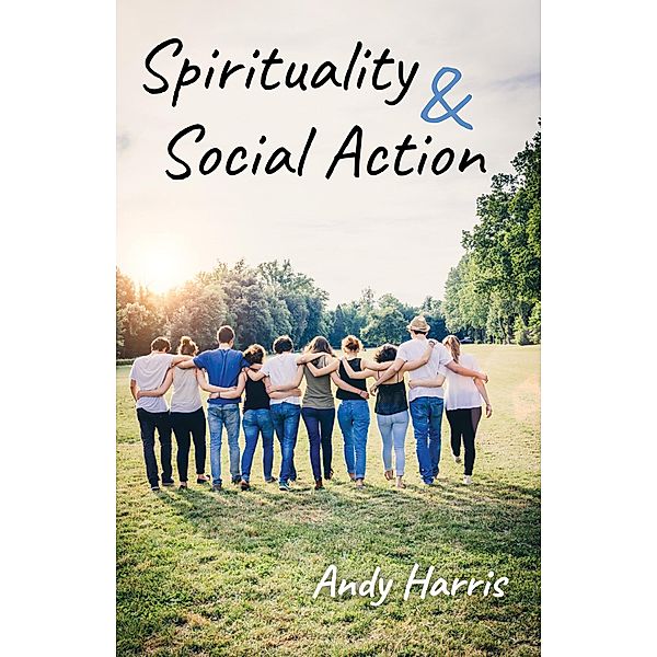 Spirituality & Social Action, Andy Harris
