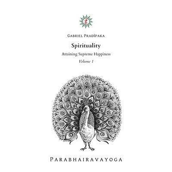 Spirituality - Volume 1, Gabriel Pradiipaka