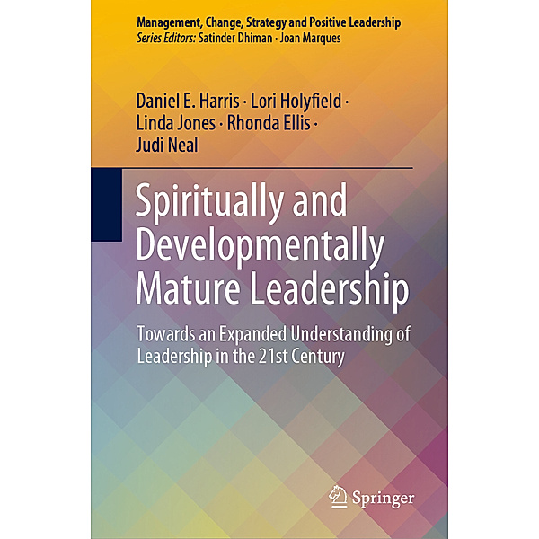 Spiritually and Developmentally Mature Leadership, Daniel E. Harris, Lori Holyfield, Linda Jones