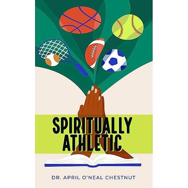 Spiritually Athletic, April O'Neal Chestnut