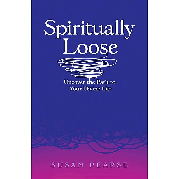 Spiritually Loose, Susan Pearse