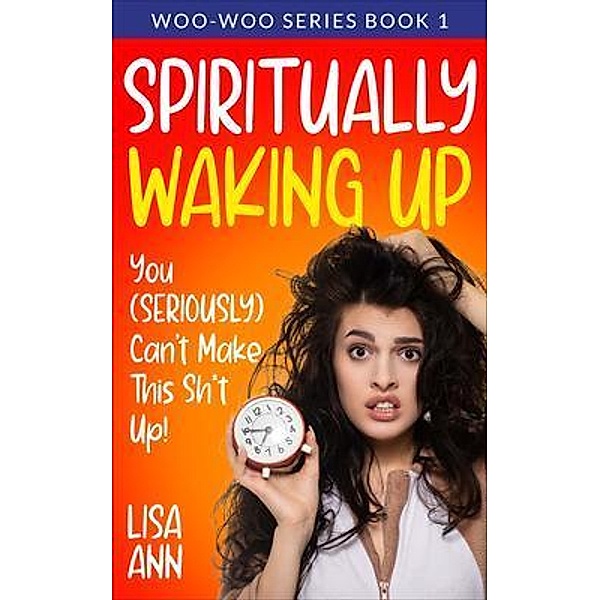 Spiritually Waking Up, Lisa Ann