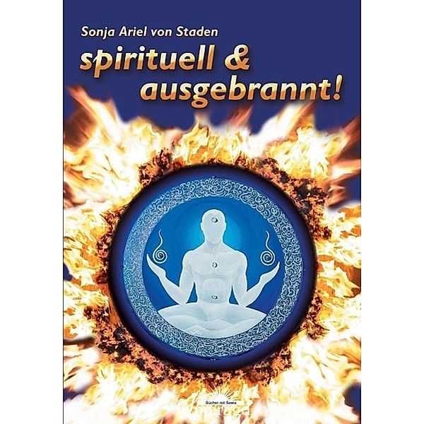 Spirituell & ausgebrannt!, Sonja Ariel von Staden