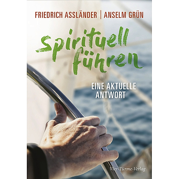 Spirituell führen, Anselm Grün, Friedrich Assländer