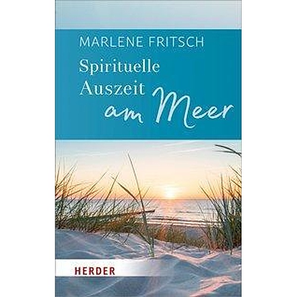 Spirituelle Auszeit am Meer, Marlene Fritsch