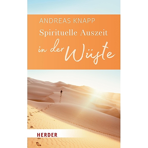 Spirituelle Auszeit in der Wüste, Andreas Knapp