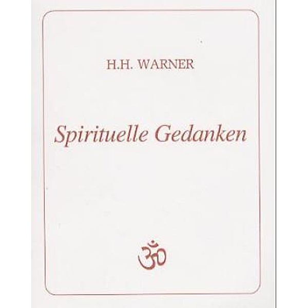 Spirituelle Gedanken, H. H. Warner