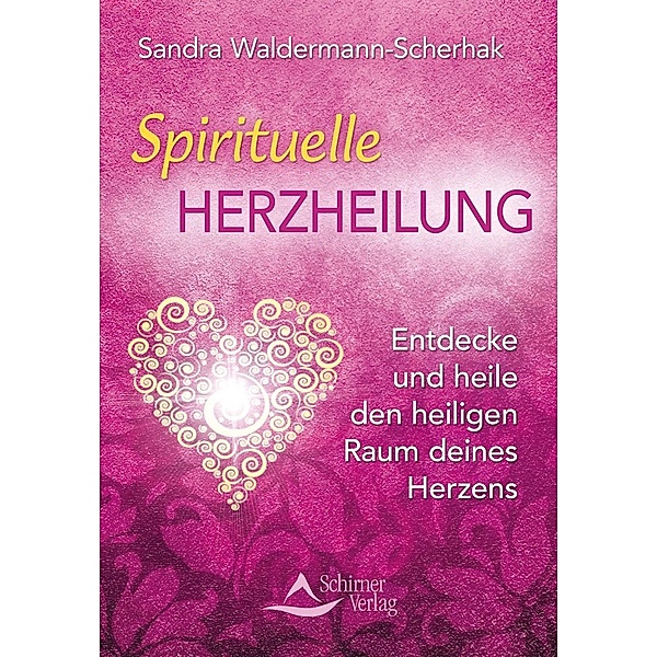 Spirituelle Herzheilung, Sandra Waldermann-Scherhak