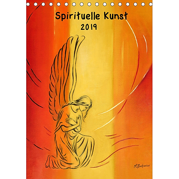 Spirituelle Kunst 2019 (Tischkalender 2019 DIN A5 hoch), Marita Zacharias