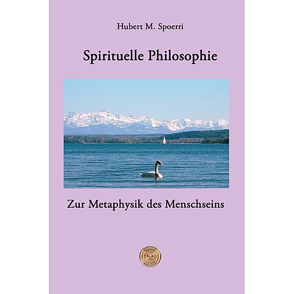 Spirituelle Philosophie, Hubert M. Spoerri
