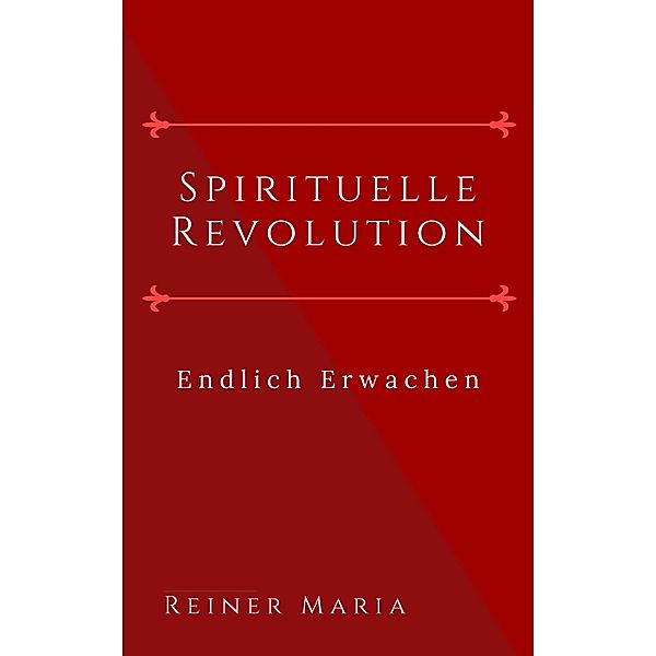 Spirituelle Revolution, Reiner Maria