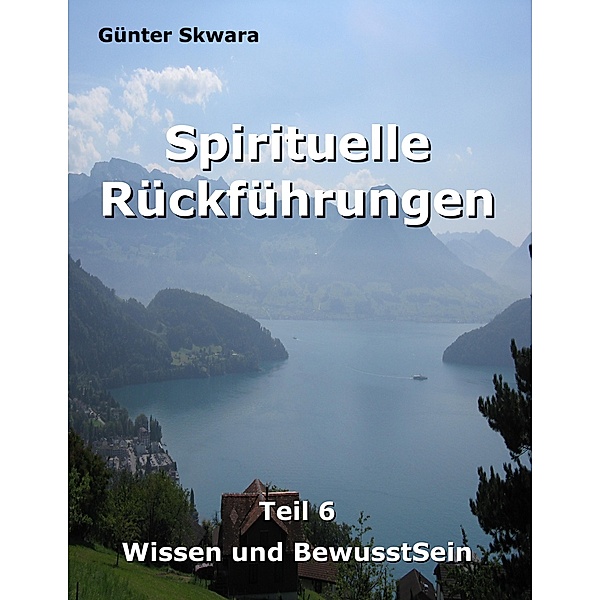 Spirituelle Rückführungen, Günter Skwara