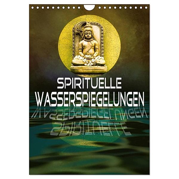 Spirituelle Wasserspiegelungen (Wandkalender 2024 DIN A4 hoch), CALVENDO Monatskalender, Liselotte Brunner-Klaus