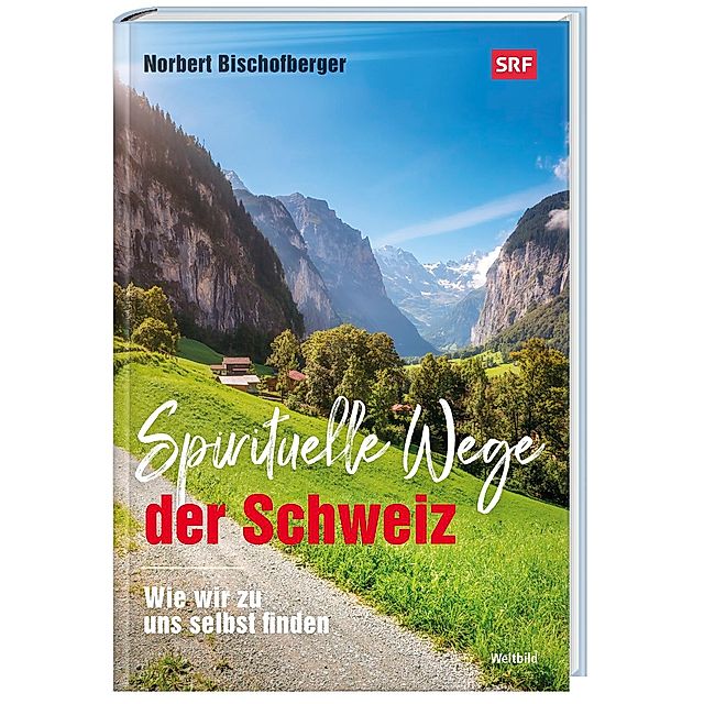 Spirituelle Wege der Schweiz Buch versandkostenfrei bei Weltbild.ch
