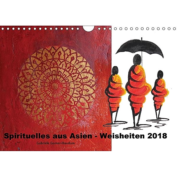Spirituelles aus Asien - Weisheiten 2018 (Wandkalender 2018 DIN A4 quer), Gabriele Gerner-Haudum
