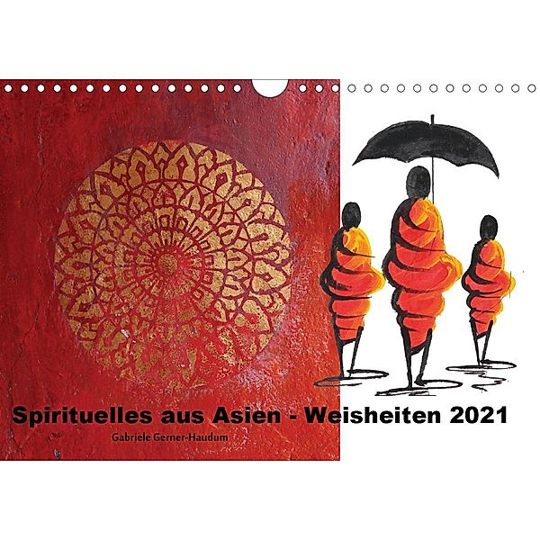 Spirituelles aus Asien - Weisheiten 2021 (Wandkalender 2021 DIN A4 quer), Gabriele Gerner-Haudum