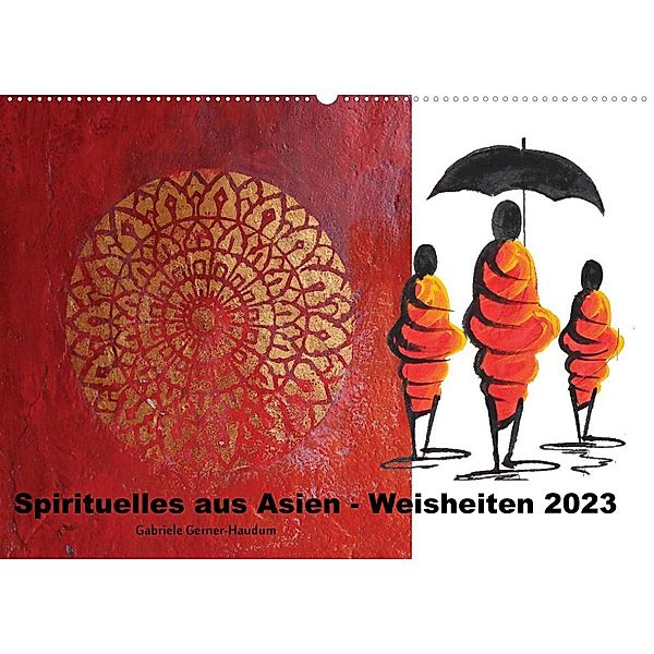 Spirituelles aus Asien - Weisheiten 2023 (Wandkalender 2023 DIN A2 quer), Gabriele Gerner-Haudum