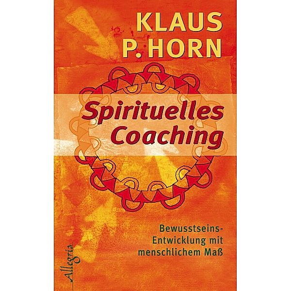 Spirituelles Coaching, Klaus P. Horn