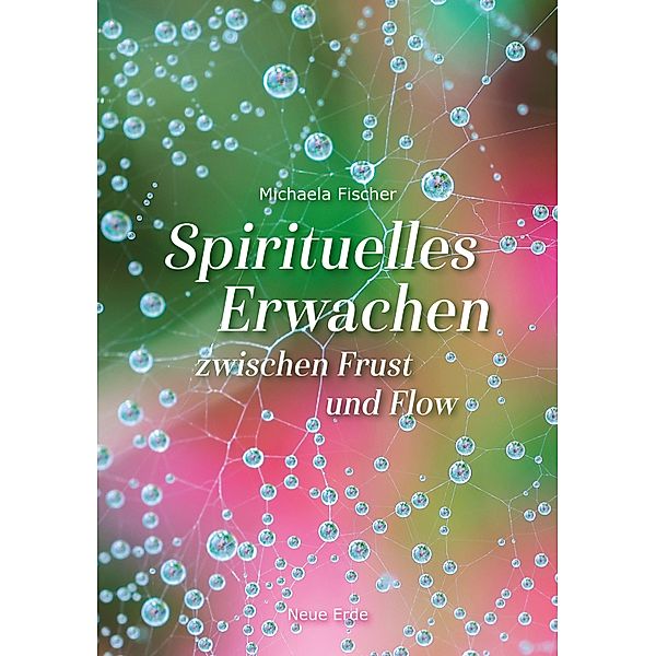 Spirituelles Erwachen, Michaela Fischer