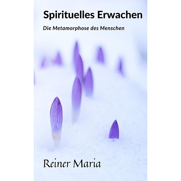 Spirituelles Erwachen, Reiner Maria