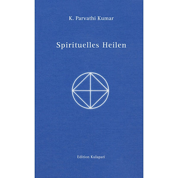 Spirituelles Heilen, K Parvathi Kumar