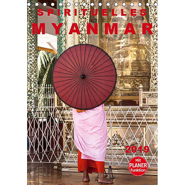 SPIRITUELLES MYANMAR 2019 (Tischkalender 2019 DIN A5 hoch), Sebastian Rost
